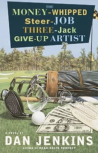 The Money-Whipped Steer-Job Three-Jack Give-Up Artist