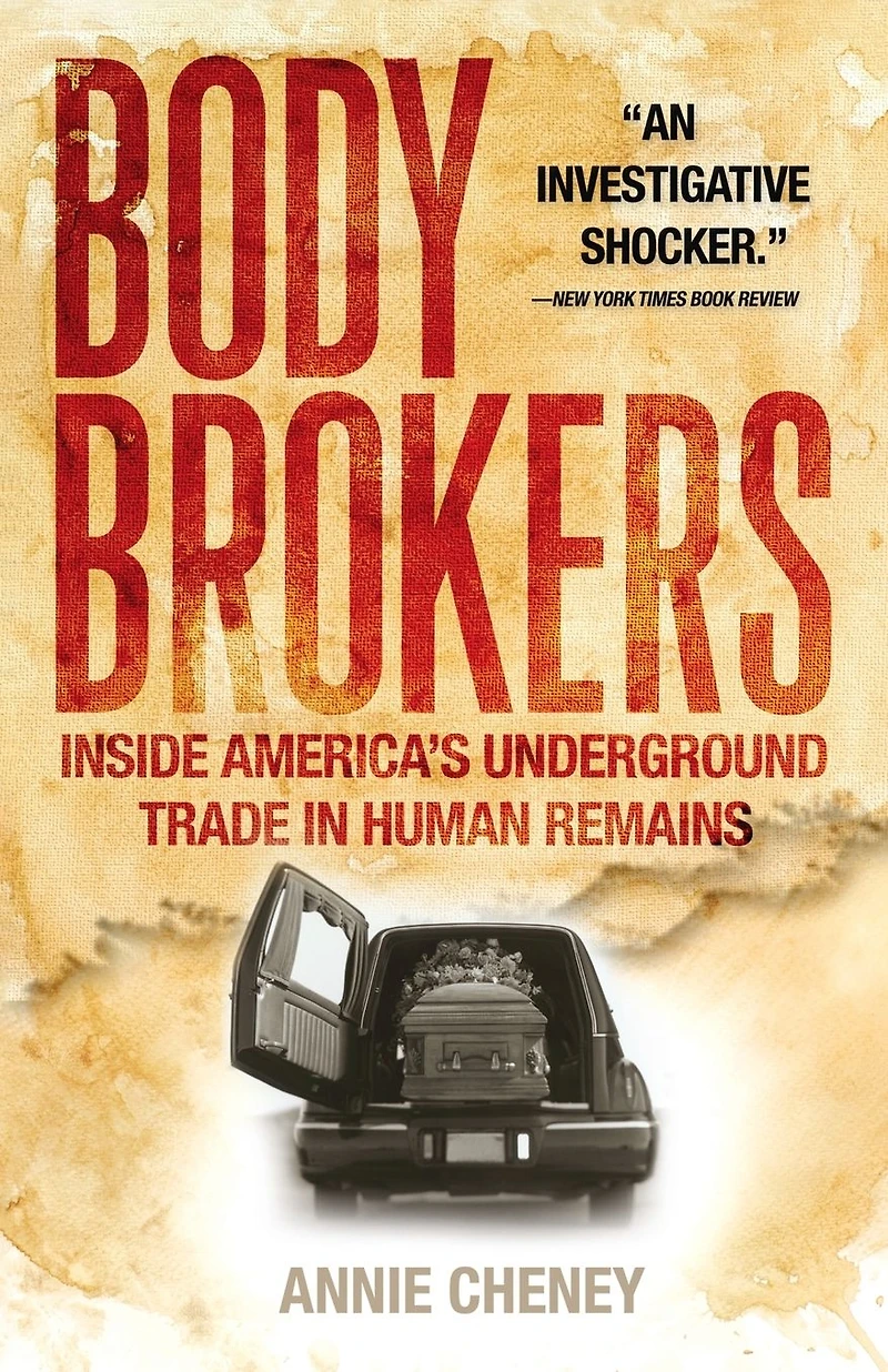 Body Brokers: Inside America's Underground Trade Human Remains