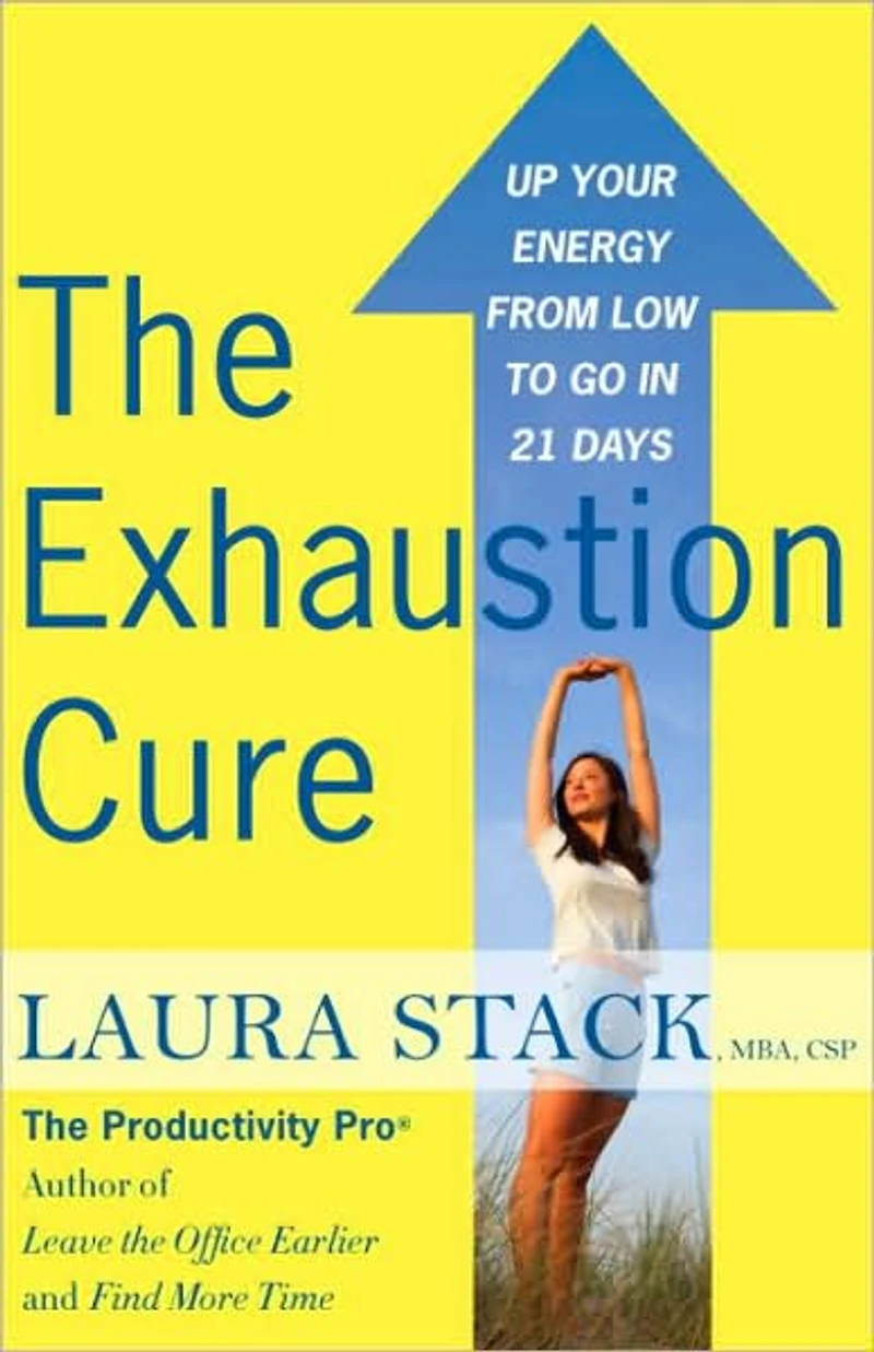 The Exhaustion Cure: Up Your Energy from Low to Go 21 Days (Abridged)