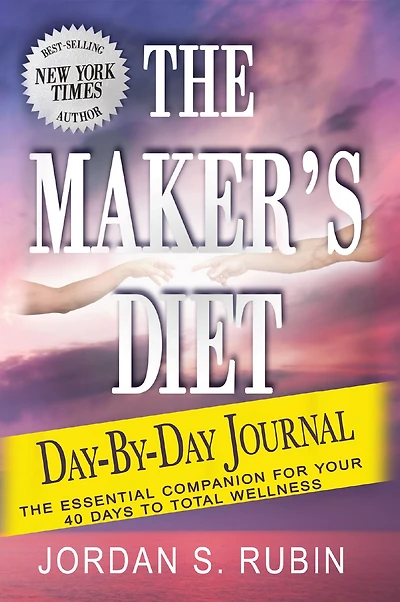 The Maker's Diet Day-by-Day Journal: The essential companion for your 40 days to total wellness