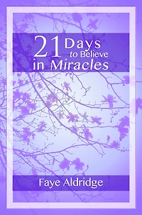 21 Days to Believe in Miracles