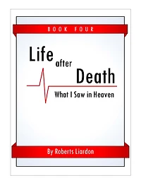 Life After Death: What I Saw in Heaven Book Four
