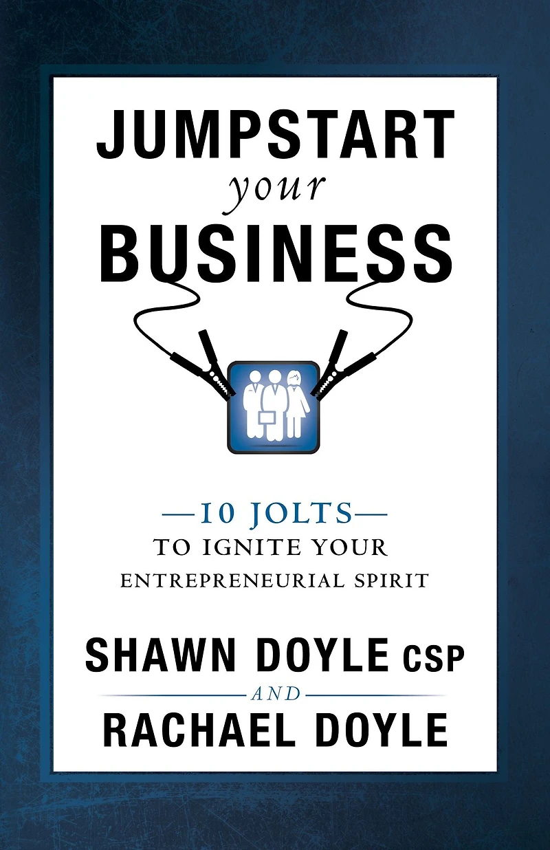 Jumpstart Your Business: 10 Jolts to Ignite Entrepreneurial Spirit
