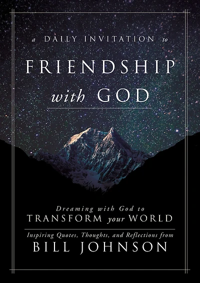 A Daily Invitation to Friendship with God: Dreaming With God to Transform Your World