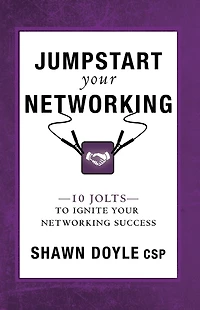 Jumpstart Your Networking: 10 Jolts to Ignite Networking Success