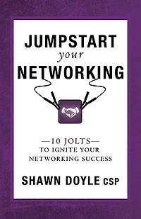 Jumpstart Your Networking: 10 Jolts to Ignite Networking Success