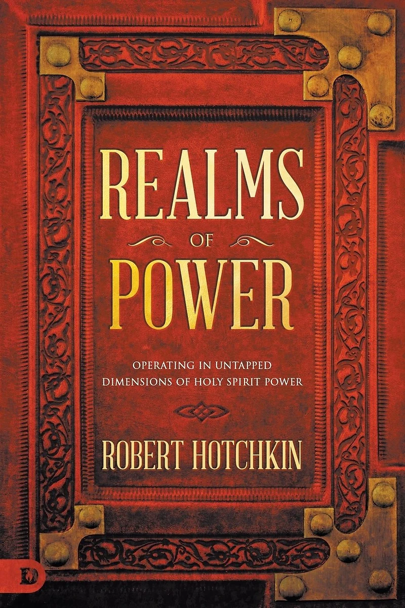 Realms of Power: Operating Untapped Dimensions Holy Spirit Power