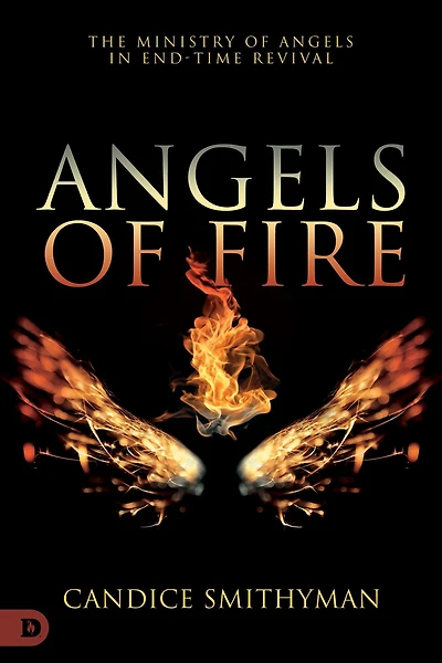 Angels of Fire: The Ministry End-Time Revival
