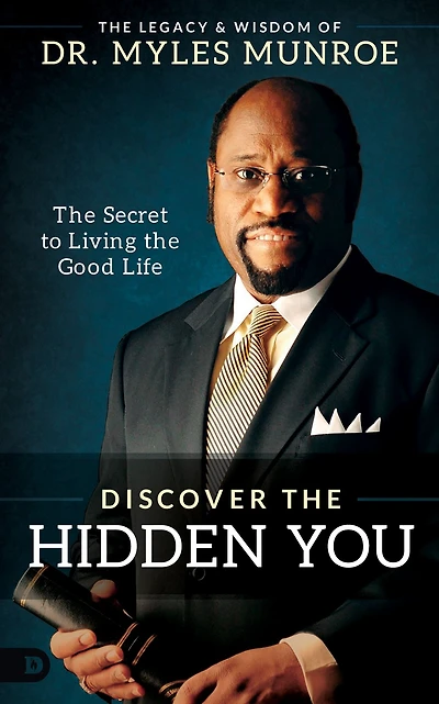 Discover the Hidden You: Secret to Living Good Life
