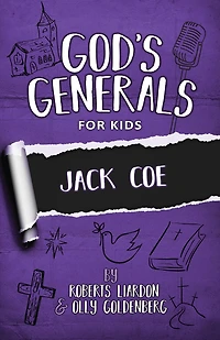God's Generals for Kids, Volume 11: Jack Coe