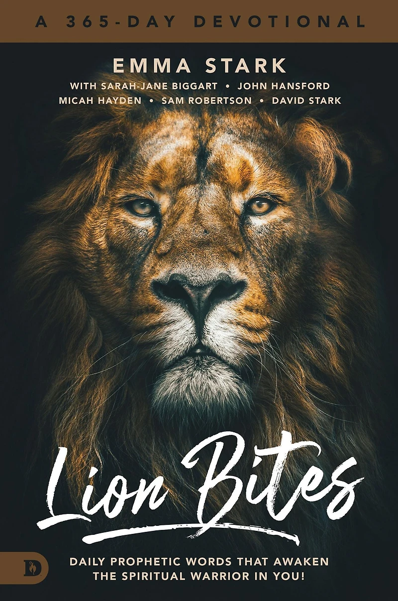 Lion Bites: Daily Prophetic Words That Awaken the Spiritual Warrior You!