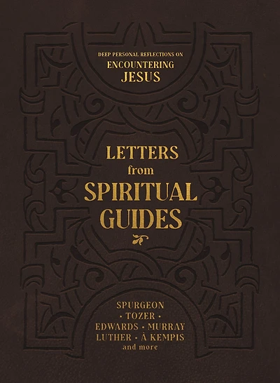 Letters from Spiritual Guides: Deep Personal Reflections on Encountering Jesus