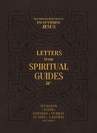 Letters from Spiritual Guides: Deep Personal Reflections on Encountering Jesus
