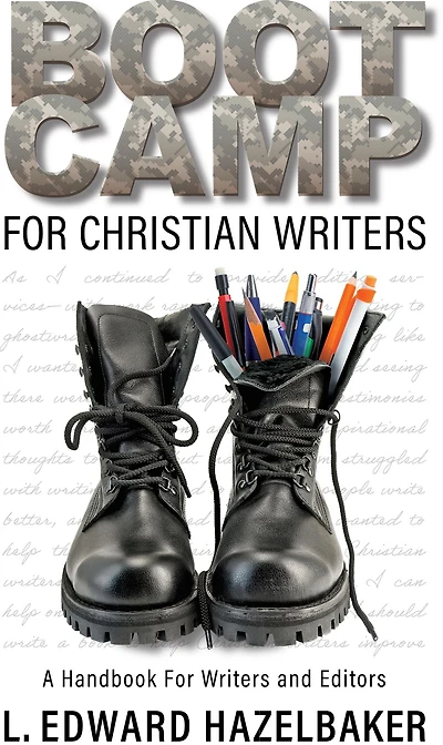 Boot Camp for Christian Writers: A Handbook for Writers and Editors