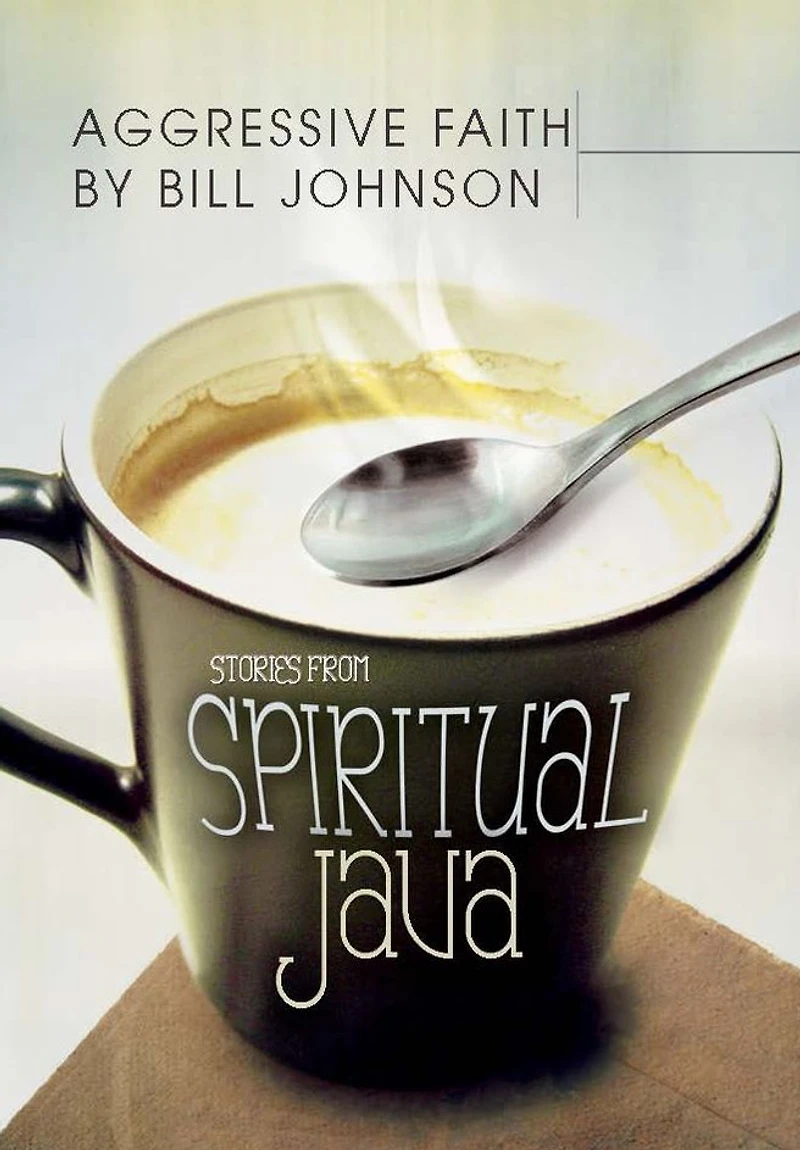 Aggressive Faith: Stories from Spiritual Java