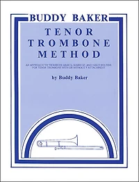 Buddy Baker Tenor Trombone Method