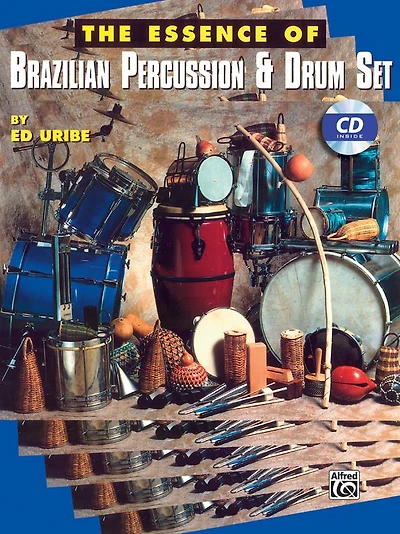 The Essence of Brazilian Percussion & Drum Set: Book & Online Audio
