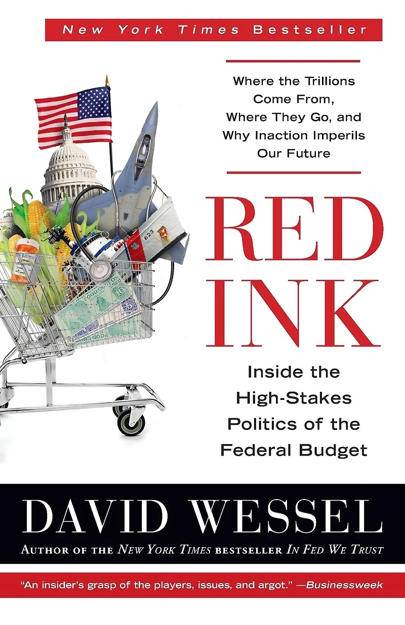 Red Ink: Inside the High-Stakes Politics of Federal Budget