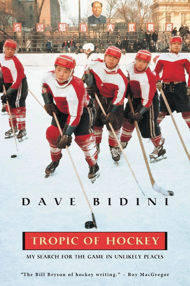 Tropic Of Hockey: My Search for the Game Unlikely Places