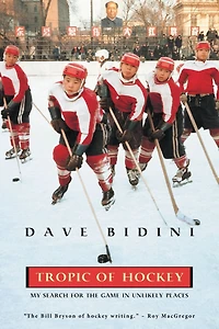 Tropic Of Hockey: My Search for the Game Unlikely Places