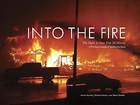 Into The Fire: Fight to Save Fort McMurray