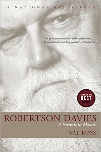 Robertson Davies: A Portrait Mosaic
