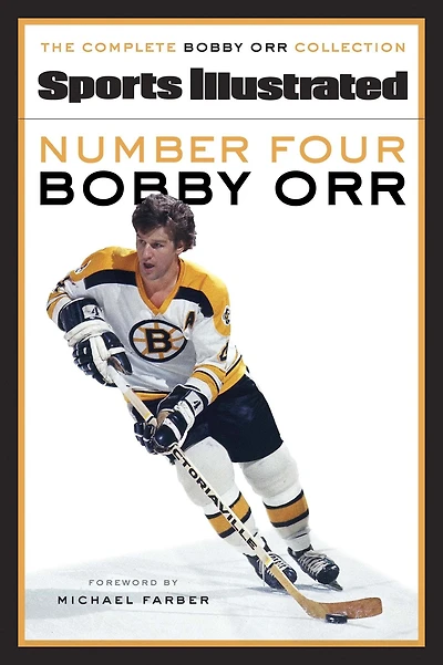 Number Four Bobby Orr: The Complete Bobby Orr Collection