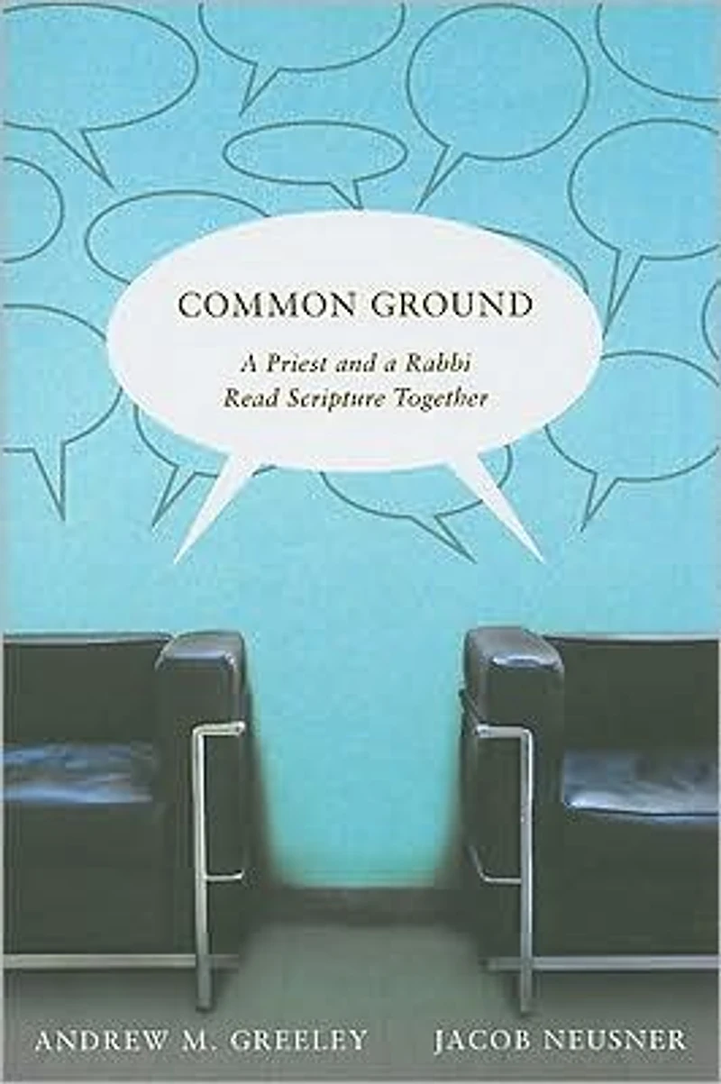 Common Ground: a Priest and Rabbi Read Scripture Together