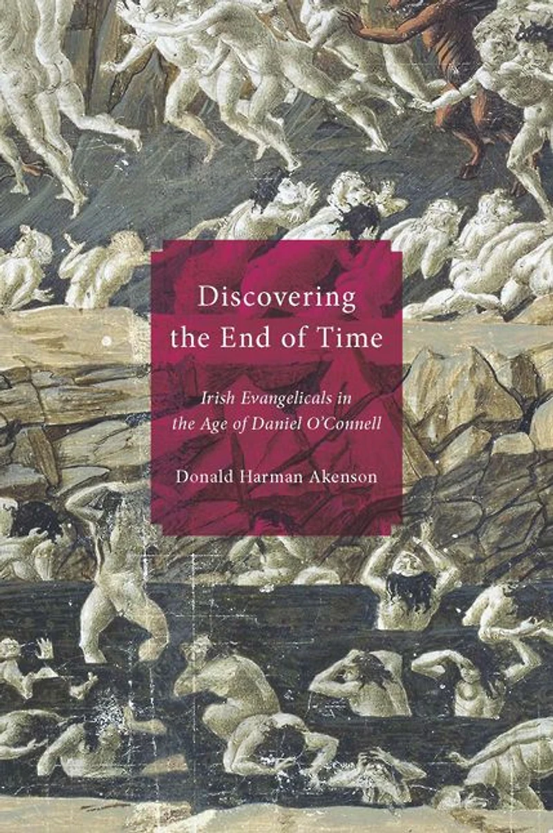 Discovering the End of Time: Irish Evangelicals Age Daniel O'Connell