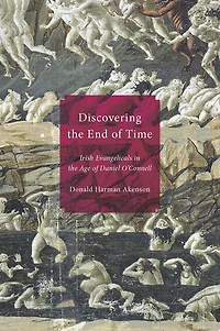 Discovering the End of Time: Irish Evangelicals Age Daniel O'Connell
