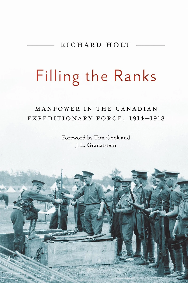 Filling the Ranks: Manpower Canadian Expeditionary Force, 1914-1918