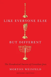 Like Everyone Else but Different, Second Edition: The Paradoxical Success of Canadian Jews