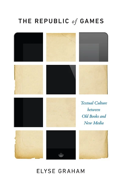 The Republic of Games: Textual Culture between Old Books and New Media