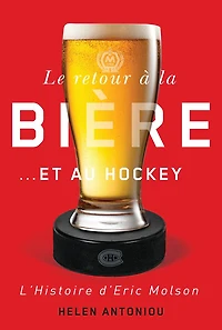 Le retour à la bière. et au hockey: L'histoire d'Eric Molson