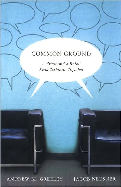 Common Ground: a Priest and Rabbi Read Scripture Together