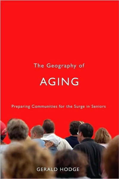 The Geography of Aging: Preparing Communities for the Surge in Seniors