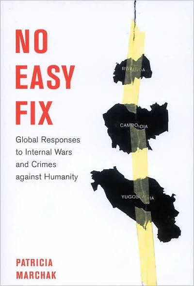 No Easy Fix: Global Responses to Internal Wars and Crimes Against Humanity