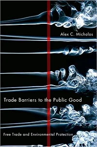 Trade Barriers to the Public Good: Free Trade and Environmental Protection