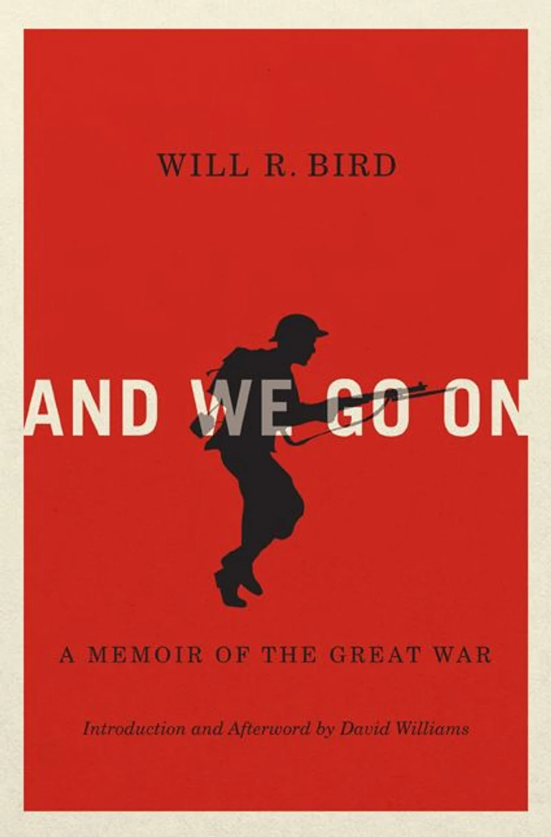 And We Go On: A Memoir of the Great War