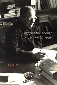 Engaging the Thought of Bernard Lonergan