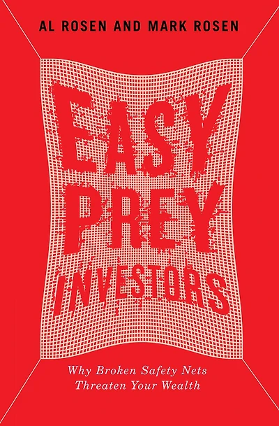 Easy Prey Investors: Why Broken Safety Nets Threaten Your Wealth