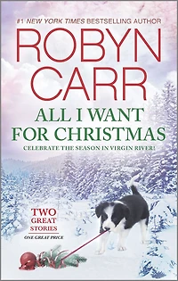 All I Want for Christmas: A Holiday Romance Novel