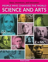 People Who Changed the World: Science and Arts