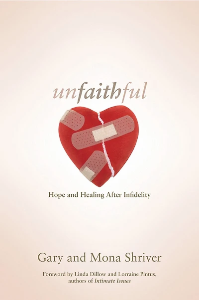 Unfaithful: Hope and Healing After Infidelity