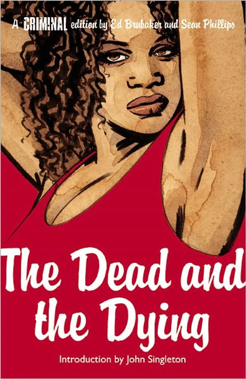 Criminal Volume 3: The Dead and Dying (New Edition)