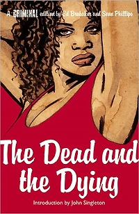 Criminal Volume 3: The Dead and Dying (New Edition)