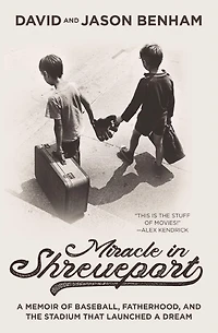 Miracle Shreveport: a Memoir of Baseball, Fatherhood, and the Stadium that Launched Dream