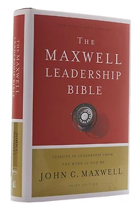 NKJV, Maxwell Leadership Bible, Third Edition: Holy New King James Version