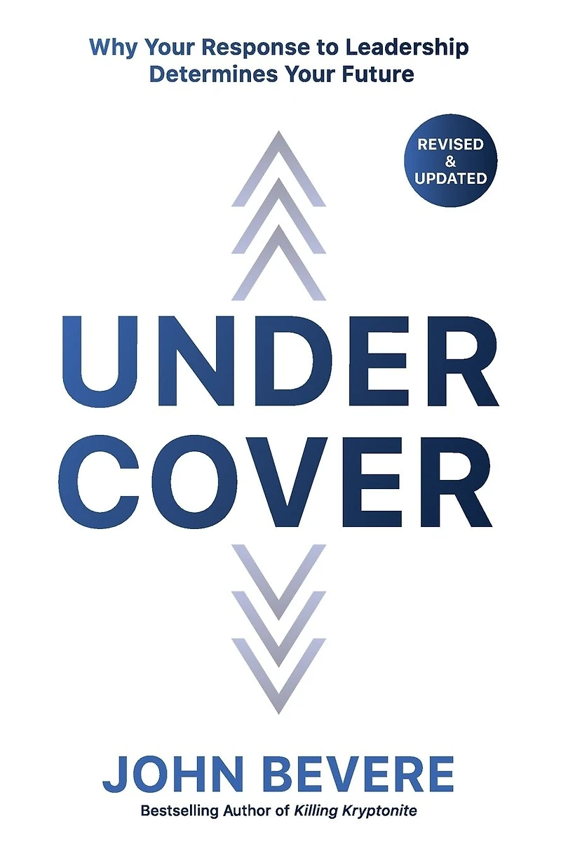 Under Cover: Why Your Response to Leadership Determines Future