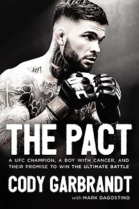 the Pact: a UFC Champion, Boy with Cancer, and Their Promise to Win Ultimate Battle